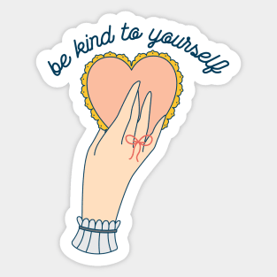 Be Kind to Yourself Sticker